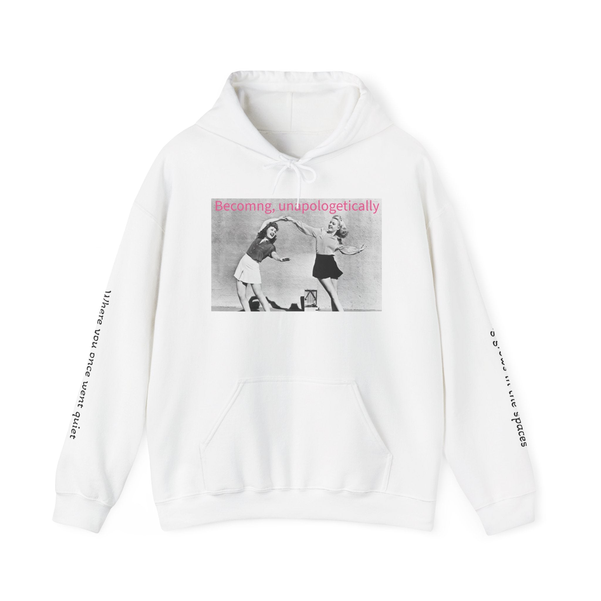 Becoming, Unapologetically Hoodie